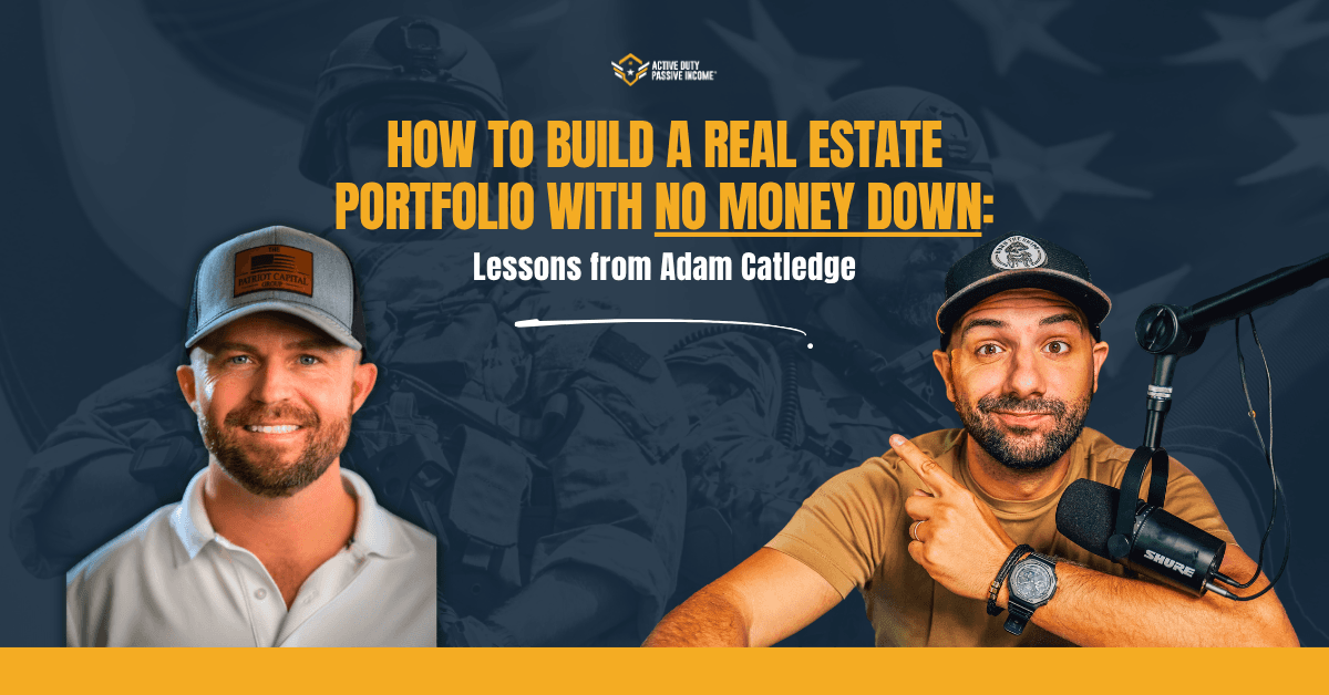 How to Build a Real Estate Portfolio with No Money Down: Lessons from Adam Catledge