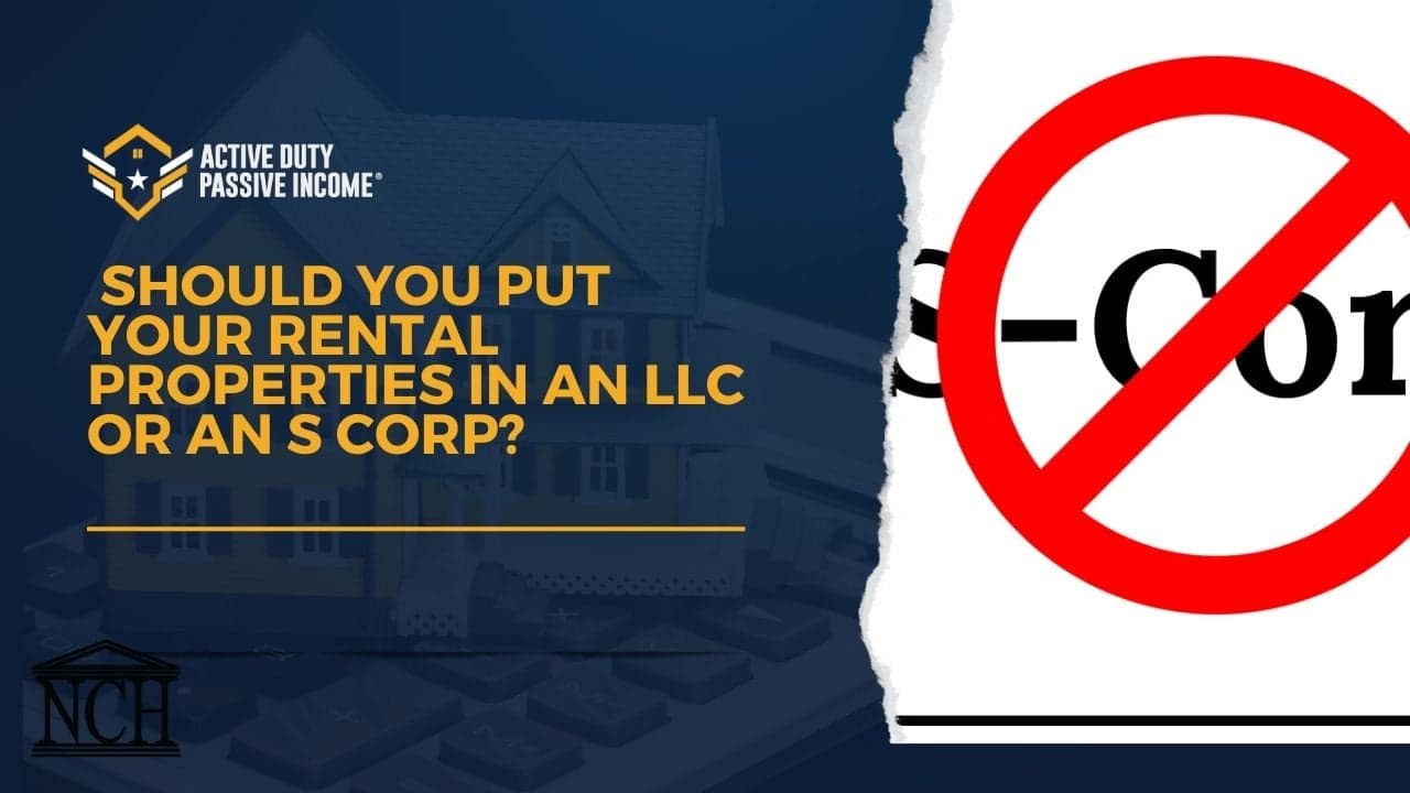 Should You Put you Rental Properties in an LLC or an S Corp?