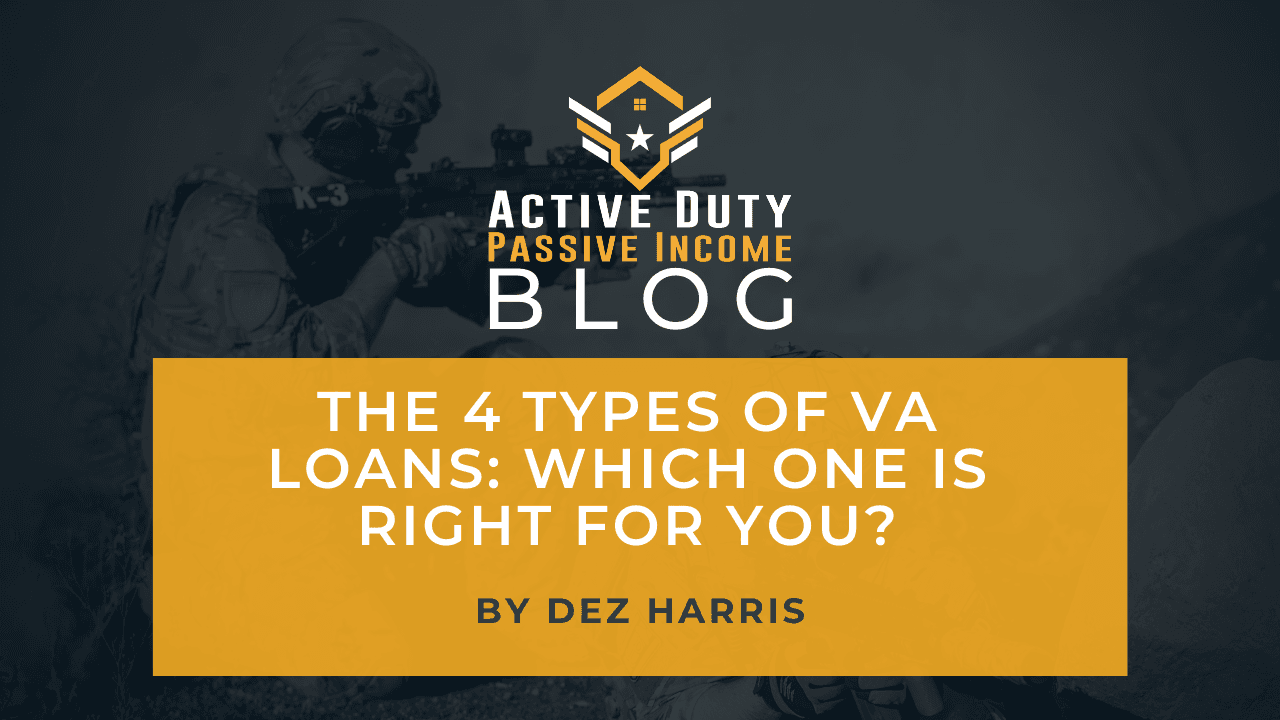 The 4 Types of VA Loans: Which One is Right for You?