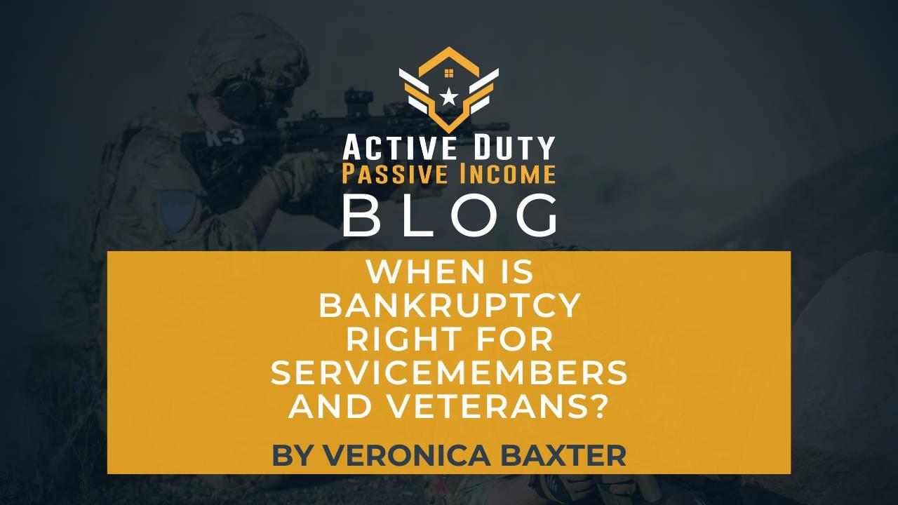 When is Bankruptcy Right for Servicemembers and Veterans?