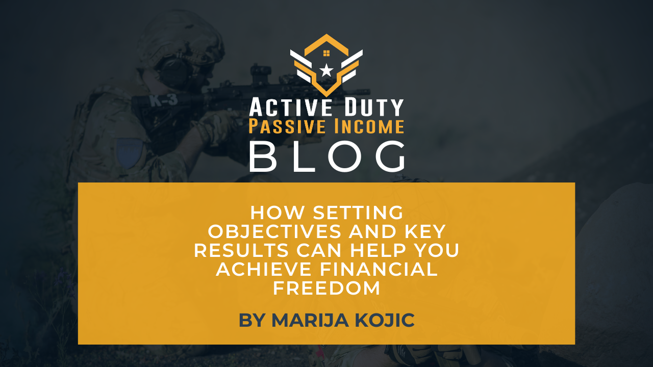 How Setting Objectives and Key Results (OKR) Can Help You Achieve Financial Freedom