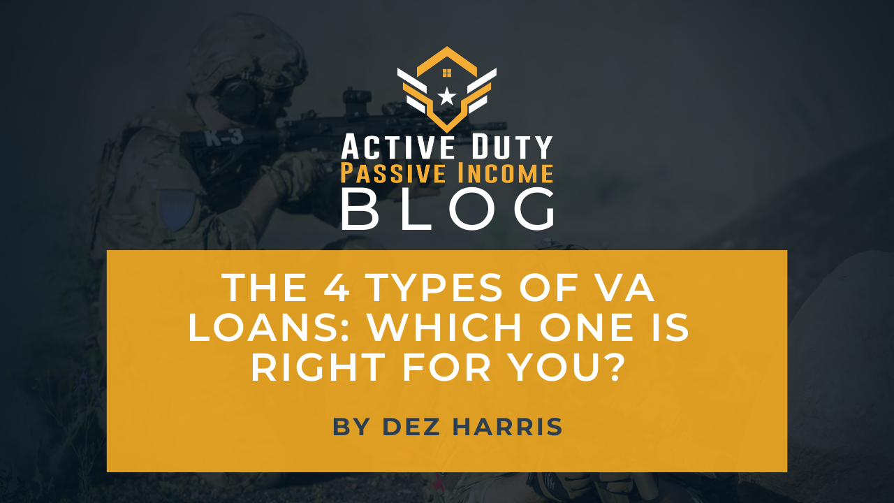The 4 Types of VA Loans: Which One is Right for You?