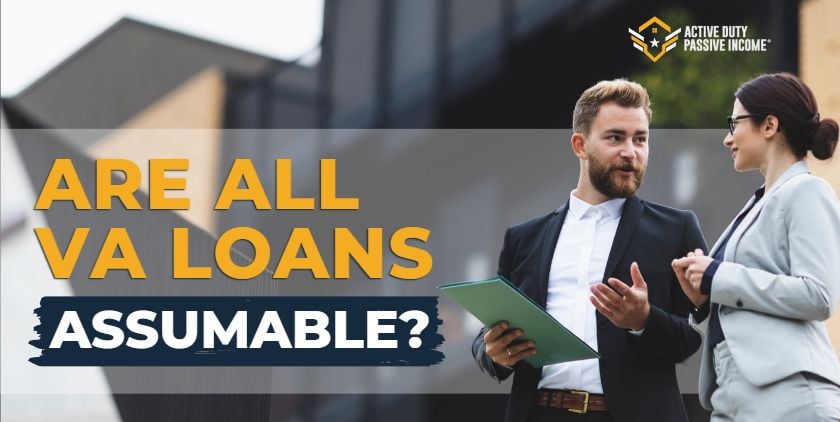 Are all VA loans assumable