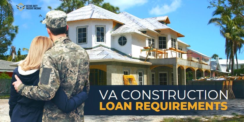 VA Construction Loan Requirements