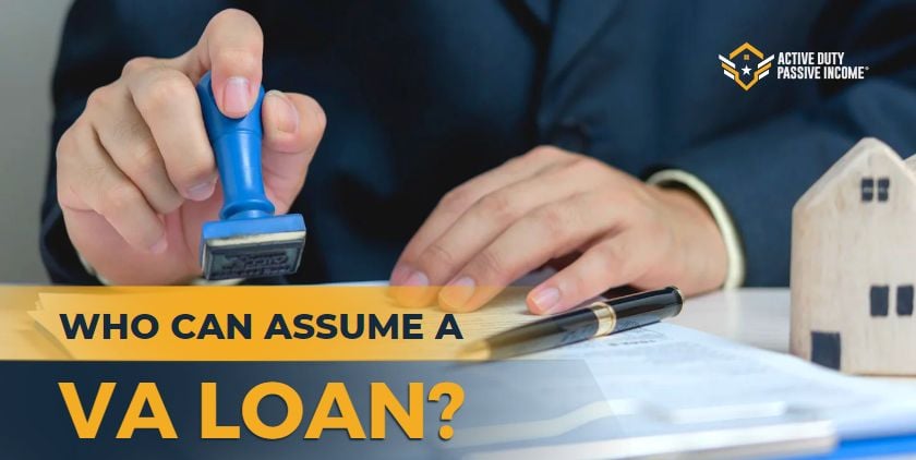 Who Can Assume VA Loan