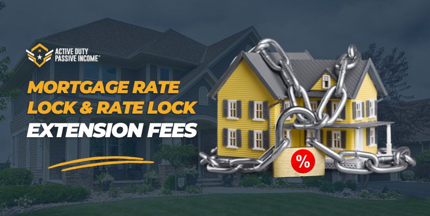 Mortgage Rate lock and rate lock extension fees
